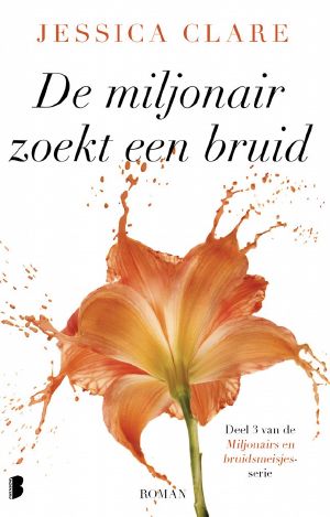 [Billionaires and Bridesmaids 03] • De Miljonair Zoekt Een Bruid